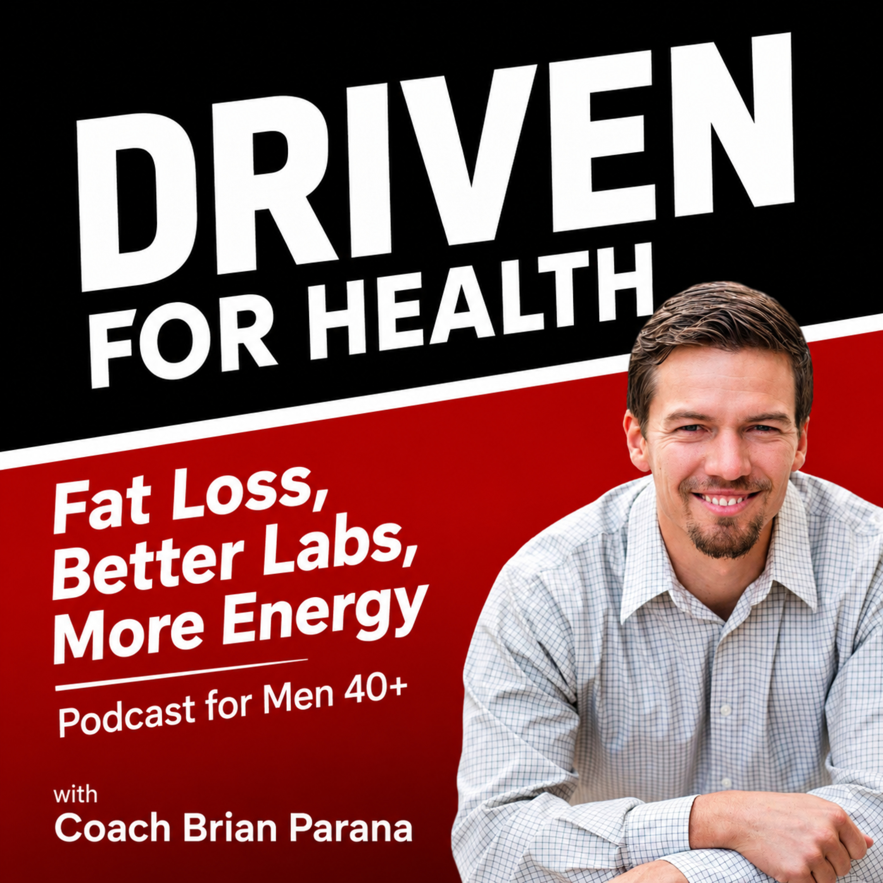 Fat Loss and Nutrition Made Easy for Men Over 40: Driven For Health